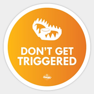 Junkrat - Don't get triggered Sticker Sticker